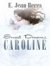 Sweet Dreams, Caroline by E. Jean Beres