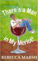 Cover for 'There's a Man in My Merlot!'