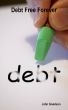 Debt Free Forever by John Goodson