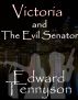 Victoria and The Evil Senator: Special Preview by Edward Tennyson