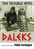 The Trouble with Daleks: a work of fan fiction by Paris Portingale