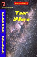 Cover for 'Tsar Wars: Agents of ISIS, Book 1'