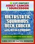 21st Century Adult Cancer Sourcebook: Metastatic Squamous Neck Cancer with Occult Primary - Clinical Data for Patients, Families, and Physicians by Progressive Management