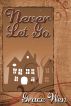 Never Let Go by Grace Wen