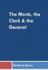 The Monk, the Clerk and the General by Dictafone Danny