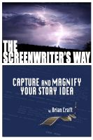 Cover for 'The Screenwriters Way: Capture and Magnify Your Story Idea'