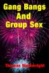 Gang Bangs and Group Sex by Thomas Wainwright
