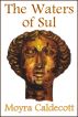 Waters of Sul by Moyra Caldecott