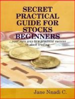Cover for 'SECRET PRACTICAL GUIDE FOR STOCKS BEGINNERS'