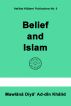 Belief and Islam by MawlÃ¢nÃ¢ DiyÃ¢â€™ Ad-dÃ®n KhÃ¢lid Al-BaghdÃ¢dÃ®