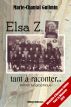 Elsa Z., tant Ã  raconter... by Marie-Chantal Guilmin
