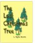 The Last Christmas Tree by Byrle Moore