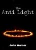The Anti Light by John Warner