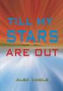 TILL MY STARS ARE OUT by Alex Umole