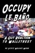 Occupy Le BaÃ±o by Scott Webb