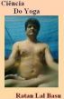 CiÃªncia Do Yoga by Ratan Lal Basu