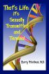 That's Life: It's Sexually Transmitted and Terminal by Barry Friedman