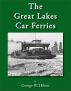 The Great Lakes Car Ferries by George W. Hilton