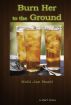 Burn Her to the Ground by Kelli Jae Baeli