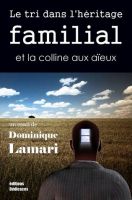 Cover for 'Le tri dans l'h&eacute;ritage familial et la colline aux a&iuml;eux'