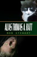 Cover for 'Alias Thomas A. Katt'