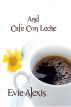 And Cafe Con Leche by Evie Alexis
