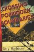 Crossing Forbidden Boundaries: The Grace Tabernacle Story by Gary Washburn