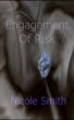 Engagement Of Risk by Nicole Smith