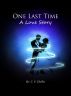 One Last Time by C. S.  Chollie