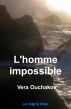 L'Homme impossible by Vera Ouchakov