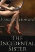 The Incidental Sister by Fiona K. Howard