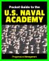 21st Century Pocket Guide to the U.S. Naval Academy at Annapolis - USNA Programs, Admissions, Cadet Life, History by Progressive Management
