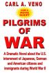 Pilgrims of War by Carl A. Veno
