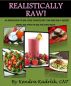 Realistically Raw by Kendra Kadrlik