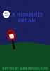 A Midnights Dream: The Madness begins by Arrran Weeviling