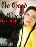 No Good Deed... by Jade Twilight