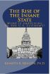The Rise of the Insane State - What is happening to the U.S. Economy by Kenneth Szulczyk