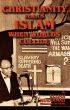 Christianity Versus Islam - When Worlds Collide by Elijah Muhammad