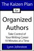 The Kaizen Plan for Organized Authors: Take Control of Your Writing Career 10 Minutes at a Time by Lynn Johnston