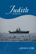 Judith: A Quoddy Tale by John R. Cobb