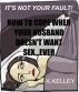 It's Not Your Fault! How to Cope When Your Husband Doesn't Want Sex...Ever by K. Kelley