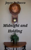 Cover for 'Midnight and Holding'