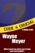 Code 4 Crucial by Wayne Meyer
