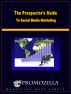 The Prospectors Guide to Social Media Marketing by Kim Deas