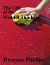 The Gifts of the Wishful Thinkers by Dwayne Phillips