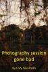 Photography session gone bad by Cory Silverman