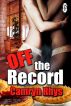 Off the Record by Camryn Rhys