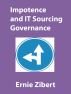 Impotence and IT Sourcing Governance by Ernie Zibert