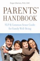 Cover for 'Parents' Handbook: NLP and Common Sense Guide for Family Well-Being'