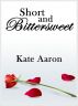 Short and Bittersweet by Kate Aaron